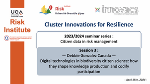 Workshop Innovation for resilience Cycle 2023/2024 - Digital technologies in biodiversity citizen science : how they shape knowledge production and codify - Debbie GONZALEZ - 15/04/2024