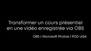 Café Péda n°3 : Transformer un cours présentiel en une vidéo enregistrée via OBS - OBS/Microsoft Photos/POD UGA