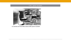 Accidents nucléaires - exemples de T.M.I et Tchernobyl – 4
