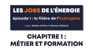 [Version de travail] Les jobs de l'énergie_ep01_chap01_V4.mp4