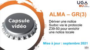 Module d'autoformation GR3 - capsule vidéo n°10 - Dériver une notice via le protocole Z3950 pour enrichir une notice locale