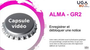 Module d'autoformation GR2 - capsule vidéo n°3 - Enregistrer et débloquer une notice