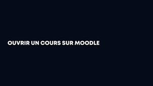 Webinaire : Je souhaite ouvrir un cours en ligne sur Moodle